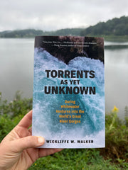 Book: Torrents As Yet Unknown: Daring Whitewater Ventures into the World's Great River Gorges